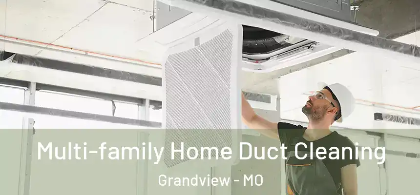  Multi-family Home Duct Cleaning Grandview - MO