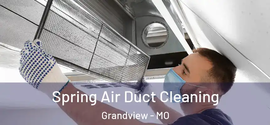  Spring Air Duct Cleaning Grandview - MO